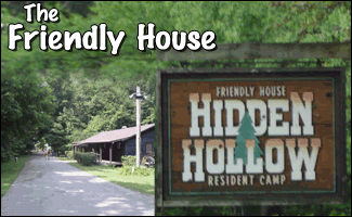 Friendly House - Hidden Hollow Camp